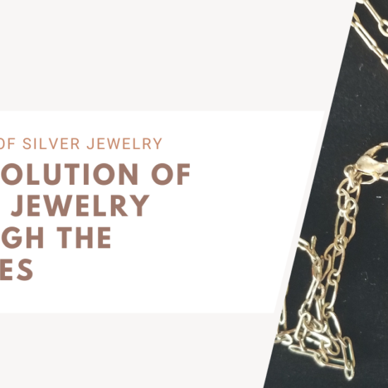 Evolution of Silver Jewelry