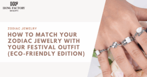 How to Match Your Zodiac Jewelry with Your Festival Outfit (Eco-Friendly Edition)