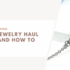 TikTok Jewelry Haul