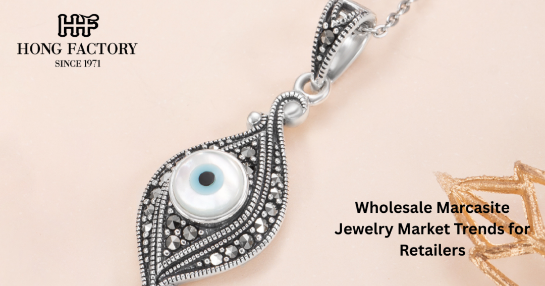 Wholesale Marcasite Jewelry Market Trends for Retailers