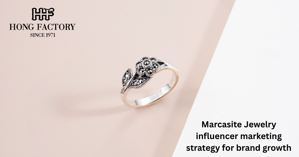 Marcasite Jewelry influencer marketing strategy for brand growth