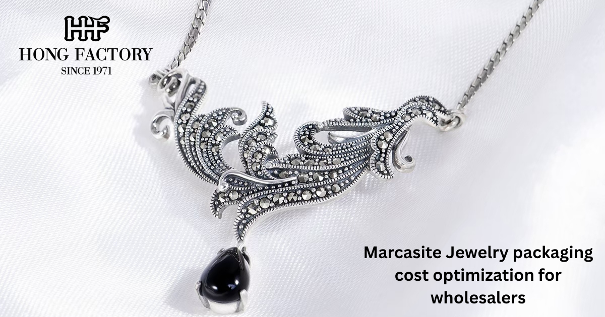 Marcasite Jewelry packaging cost optimization for wholesalers