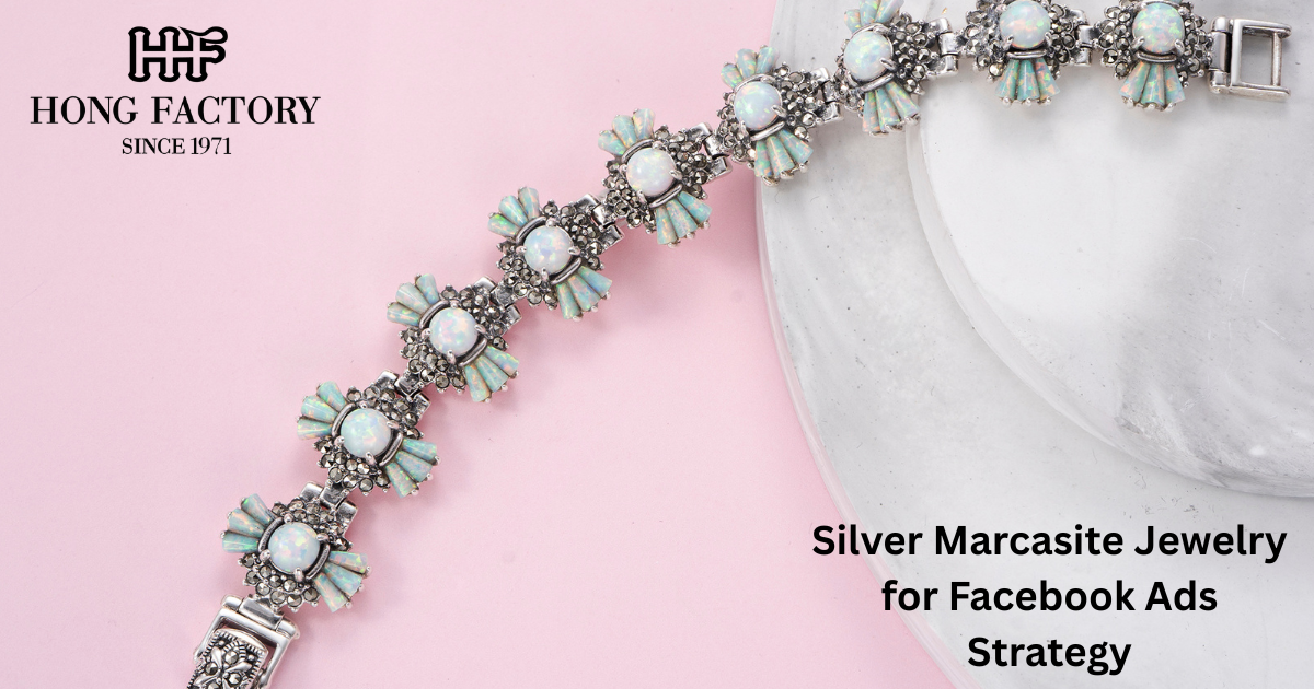Silver Marcasite Jewelry for Facebook Ads Strategy