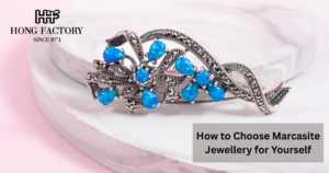 How to Choose Marcasite Jewellery for Yourself