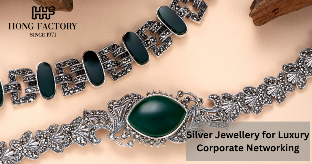 Silver Jewellery for Luxury Corporate Networking