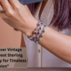 Sterling Silver Vintage Jewelry – Best Sterling Silver Jewelry for Timeless Fashion”