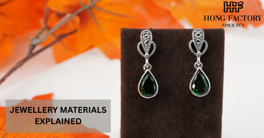 JEWELLERY MATERIALS EXPLAINED