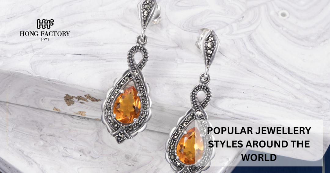 POPULAR JEWELLERY STYLES AROUND THE WORLD