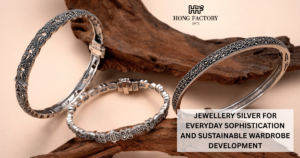 JEWELLERY SILVER FOR EVERYDAY SOPHISTICATION AND SUSTAINABLE WARDROBE DEVELOPMENT