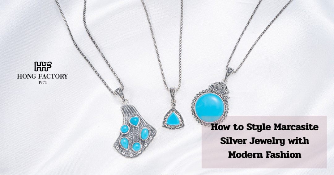 How to Style Marcasite Silver Jewelry with Modern Fashion