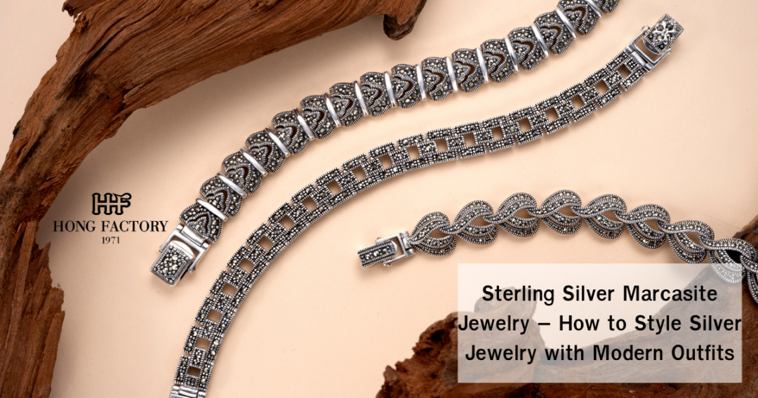 Sterling Silver Marcasite Jewelry – How to Style Silver Jewelry with Modern Outfits