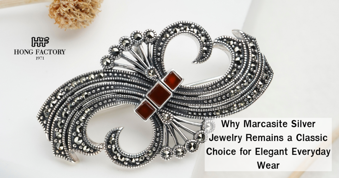 Why Marcasite Silver Jewelry Remains a Classic Choice for Elegant Everyday Wear