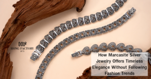 How Marcasite Silver Jewelry Offers Timeless Elegance Without Following Fashion Trends
