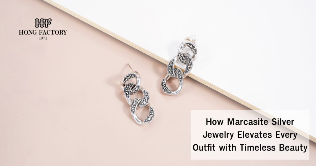 How Marcasite Silver Jewelry Elevates Every Outfit with Timeless Beauty